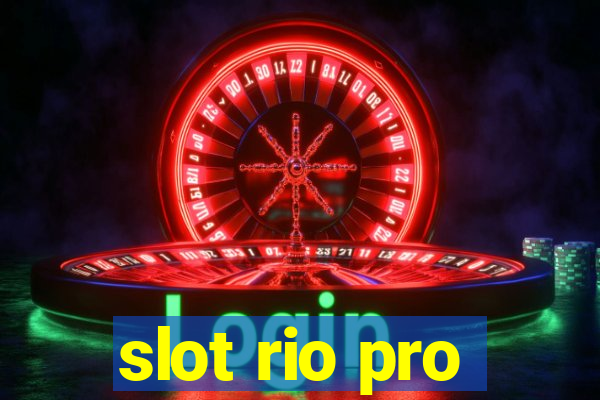 slot rio pro
